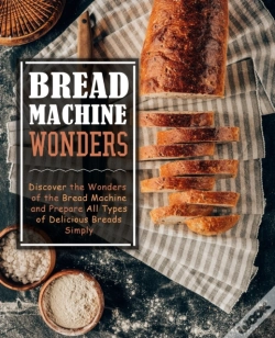 Capa do artigo Bread Machine Wonders: Discover The Wond