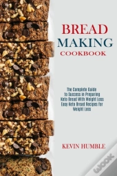 Bread Making Cookbook