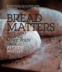 Bread Matters - Preview