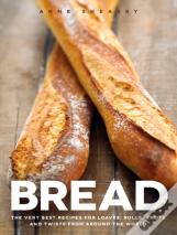 Bread: Over 60 Breads, Rolls And Cakes Plus Delicious Recipes Using Them