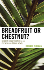 Breadfruit Or Chestnut? - Preview