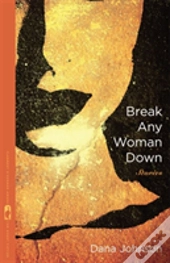 Break Any Woman Down