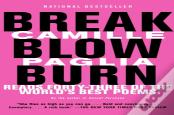 Break, Blow, Burn