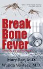 Break Bone Fever - Preview