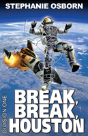 Break, Break, Houston - Preview