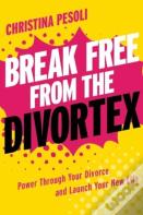 Break Free From The Divortex