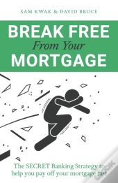 Break Free From Your Mortgage