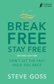 Break Free, Stay Free, Second Edition