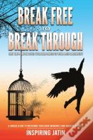 Break Free To Break Through