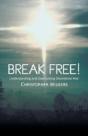 Break Free!: Understanding And Overcomin - Preview