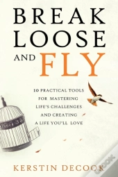 Break Loose And Fly