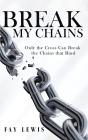 Break My Chains - Preview