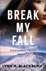 Capa do artigo Break My Fall (Gossamer Falls Book #2)