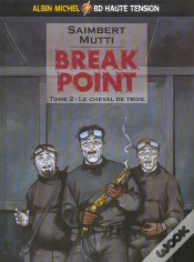 Capa do artigo Break Point T.2 ; Le Cheval De Troie
