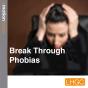 Break Through Phobias - Preview