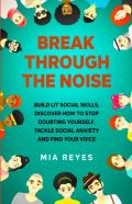 Break Through The Noise