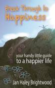 Break Through To Happiness