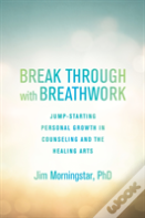 Break Through With Breathwork