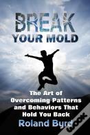 Break Your Mold