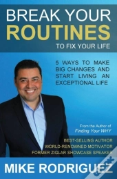 Break Your Routines: 5 Ways To Make Big Life Changes