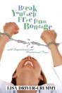 Break Yourself Free From Bondage - Preview