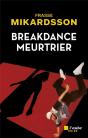 Breakdance Meurtrier - Preview