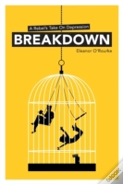 Capa do artigo Breakdown - A Rebel'S Take On Depression