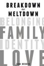 Breakdown The Meltdown - Preview