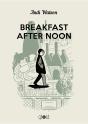 Breakfast After Noon - Preview