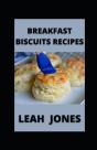 Breakfast Biscuit Recipes - Preview