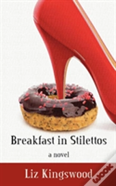 Breakfast In Stilettos
