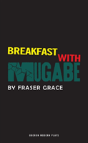 Breakfast With Mugabe - Preview