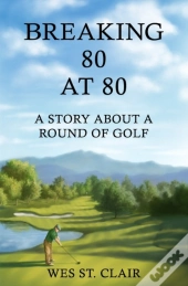 Breaking 80 At 80