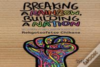 Breaking A Rainbow, Building A Nation