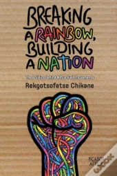Breaking A Rainbow, Building A Nation