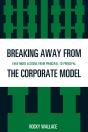 Breaking Away From The Corporate Model - Preview