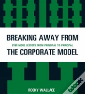 Capa do artigo Breaking Away From The Corporate Model