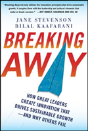 Breaking Away: How Great Leaders Create Innovation That Drives Sustainable Growth--And Why Others Fail - Preview