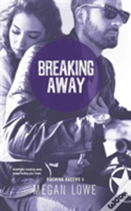 Breaking Away