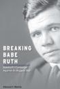 Breaking Babe Ruth - Preview