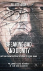 Breaking Bad And Dignity - Preview