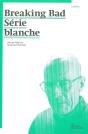 Breaking Bad ; Série Blanche - Preview