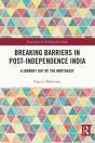 Breaking Barriers In Post-Independence India - Preview