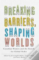 Breaking Barriers, Shaping Worlds