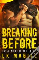 Breaking Before