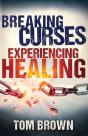 Breaking Curses, Experiencing Healing - Preview