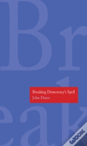 Breaking Democracy'S Spell