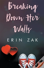 Breaking Down Her Walls
