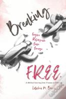 Breaking F. R. E. E.