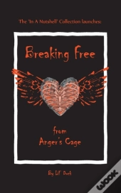 Breaking Free From Anger'S Cage